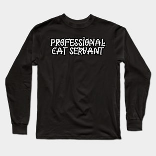 Professional Cat Servant Long Sleeve T-Shirt